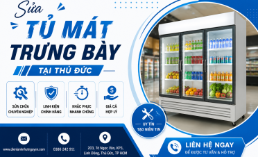 Sửa tủ mát trưng bày tại Thủ Đức