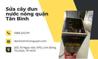 Sửa cây đun nước nóng quận Tân Bình