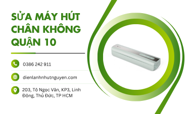 Sửa máy hút chân không quận 10