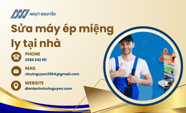 Sửa máy ép miệng ly tại nhà