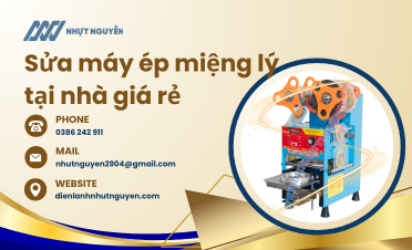 Sửa máy ép miệng ly tại nhà giá rẻ