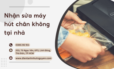 Nhận sửa máy hút chân không tại nhà