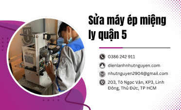 Sửa máy ép miệng ly quận 5